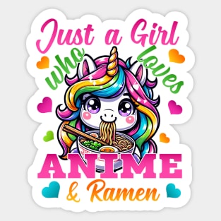 Kawaii Just A Girl Who Loves Anime Unicorns & Ramen Noodles Sticker